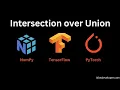 Implementation of Intersection over Union IoU in NumPy TensorFlow PyTorch for Object Detection