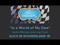 In A World of My Own Melody - Alice in Wonderland Jr