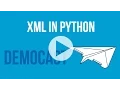 How To Use XML and XML FIles in Python