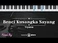 Download Lagu Benci Kusangka Sayang - Tryana (KARAOKE PIANO - FEMALE KEY)