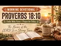 Daily Bible Verse Prayer for Today Proverbs 18 10 Morning Devotional