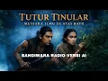 Lagu Kamandanu and Sakawuni's Secret Mission to wipe out the Tong Baji gang #tuturtinular #sandiwararadio