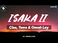 Download Lagu Ciza, Tems \u0026 Omah Lay - Isaka II (6am) | Lyrics
