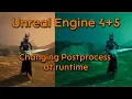 Tutorial request Changing Postprocess at runtime - Unreal Engine 4 Unreal Engine 5