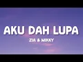 Download Lagu Zia \u0026 Mikky - Aku Dah Lupa (Lirik)