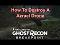 GR Breakpoint How To Destroy Azrael Drone Ghost Recon Breakpoint Destroying Azrael Drone
