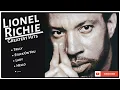 🔥 LIONEL RICHIE GREATEST HITS ♪