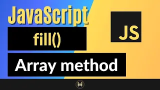JavaScript Fill Method Complete JS Array Methods Series
