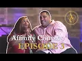 Affinity Couples Episode 3