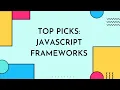 Top Javascript Frameworks 2022 Javascript Frameworks for Web and Mobile Apps