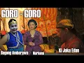 GORO-GORO (KONCO TANI) || DALANG KI JOKO EDAN || BT: NURHANA-BAGONG