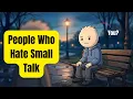 The Psychology of People Who Prefer Deep Conversations