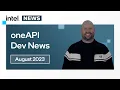 August 2023 oneAPI Dev News Intel Software