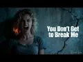 Lagu Reina Vex - You Don't Get to Break Me (Raw / Aggressive Edit)