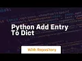 python add entry to dict