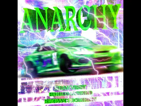 Download MP3 HugoMasked x Slakvest x RbowChickenn - Anarchy