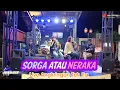 Download Lagu SORGA ATAU NERAKA JURUJUS LIVE ANGKRINGAN TEH ITA