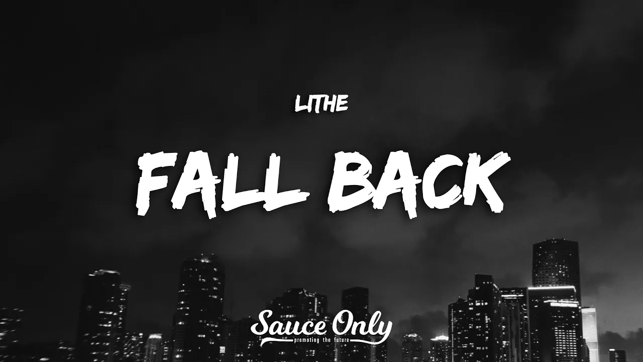 Lithe - Fall Back (Lyrics)