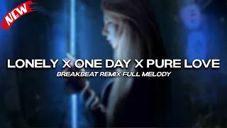 dj lonely broken angel x one day x pure love breakbeat remix full melody spesial tahun baru 2026