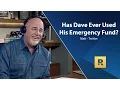 Has Dave Ever Used His Emergency Fund