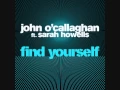 John O'callaghan - Zyzz Version V2, - Find Yourself feat. Sarah Howells (Remix)