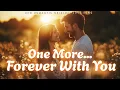 Download Lagu 💖 One More Forever With You (Lyrics Video) | ❤️ Romantic Love Song 2025 🎵