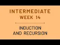 Week 14 Intermediate Induction and Recursion