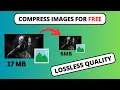 FREE Online Tool to Compress Images WITHOUT Losing Quality