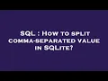 SQL How to split comma-separated value in SQLite