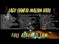 Download Lagu LAGU SANTAI MALAM HARI ENAK DIDENGAR 2025 FULL ALBUM 3 JAM