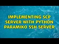 Implementing SCP server with Python Paramiko SSH server
