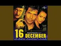 Lagu Dil Mera Ek Tara (16 December / Soundtrack Version)
