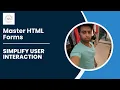 Master HTML Forms Simplify User Interactions