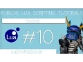 ROBLOX Lua Scripting Tutorial 10 - Scope