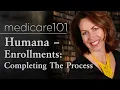 Humana - Enrollments completing the process