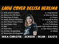 Kumpulan Lagu Delisa Herlina Cover Terbaik