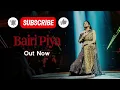 Shreya ghoshal_ ( Bari piya) ,new song,song,