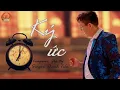 Download Lagu KÝ ỨC | THANH TIẾN | ST:YÊN VY | HÒA ÂM : NS. PHẠM MINH HUY