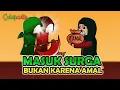Download Lagu Kisah Batal Masuk Surga Karena Menolak Rahmat (Definisi Masuk Surga Bukan Karena Amal)