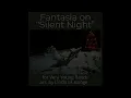 Fantasia on "Silent Night"