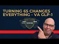Turning 65 Here s How Medicare Changes Your GLP-1 Options Beyond VA