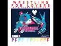 Wrestling for Lovers (Indie Arena Booth 2022 Theme)