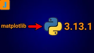 How To Install matplotlib in Python 3 13 1