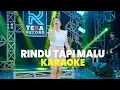 Download Lagu RINDU TAPI MALU KARAOKE - ARKHALIA