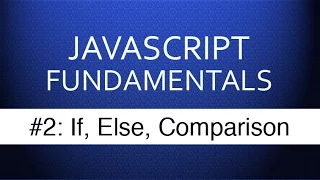 JS Tutorial For Beginners - If Else Comparison Operators
