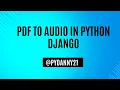 PDF to Converter in Python Django Transforming Documents into Spoken Words Demo 2024