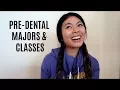 MAJORS and CLASSES for Dental School Admission LauraSmiles