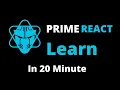 Learn Prime React In 20 Minutes PrimeReact in React js