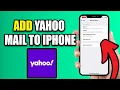 How To Add Yahoo Mail To iPhone - New Method