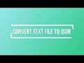 Learn how to convert text file in to JSON file in python tutorial python
